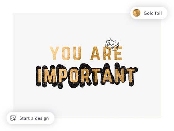 PicMonkey design with features highlighted: "Start a design" and "Gold foil" texture. Finished design is text, "You are important" with gold foil texture, black text outline around "important," and crown outline graphic on top of "are."